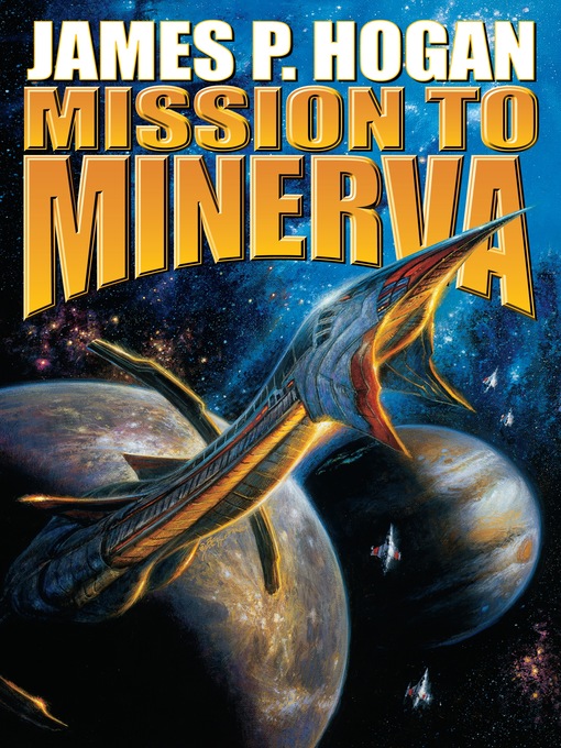 Title details for Mission to Minerva by James P. Hogan - Available